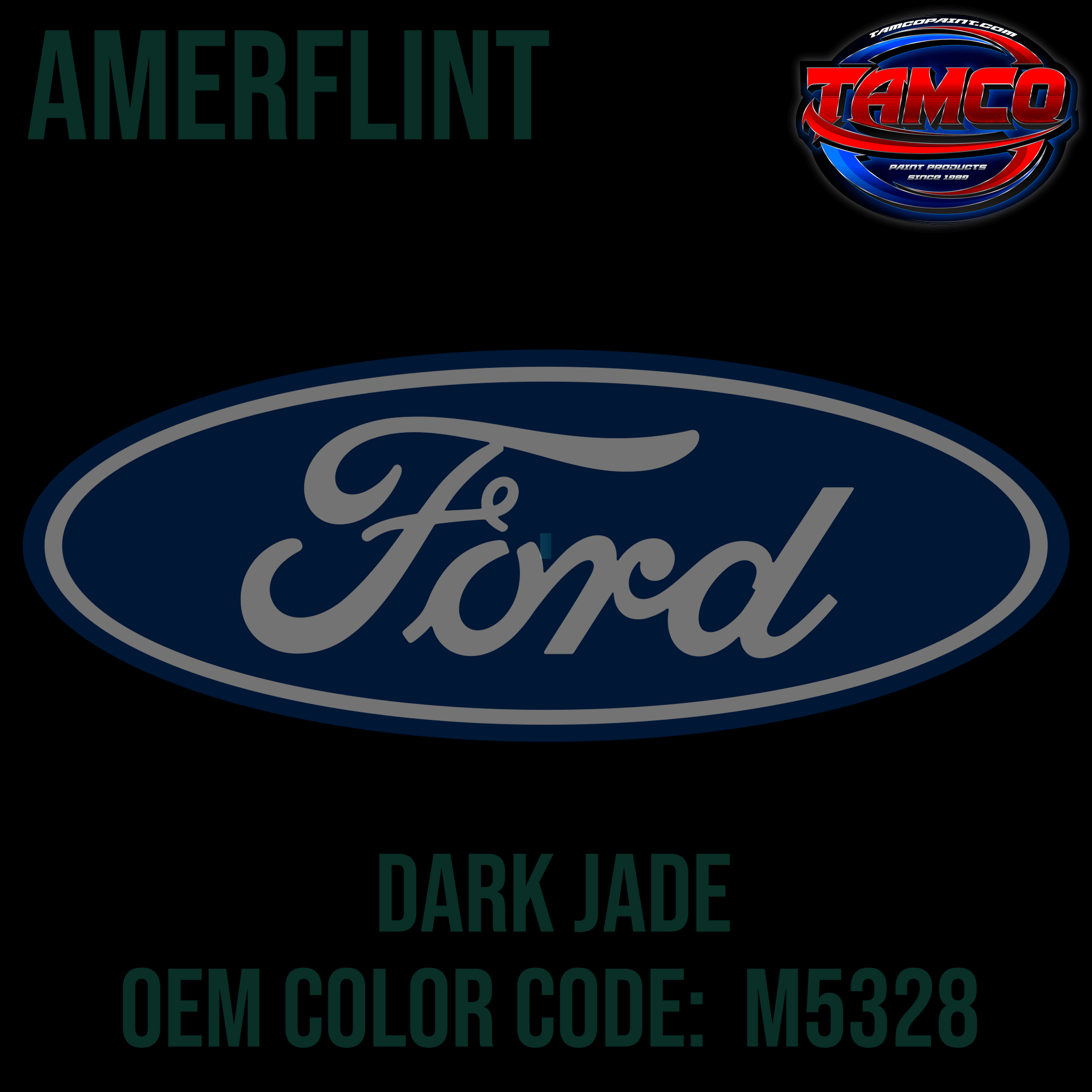 Tamco Paint Ford Dark Jade Code M5328 OEM Amerflint II Series Single Stage