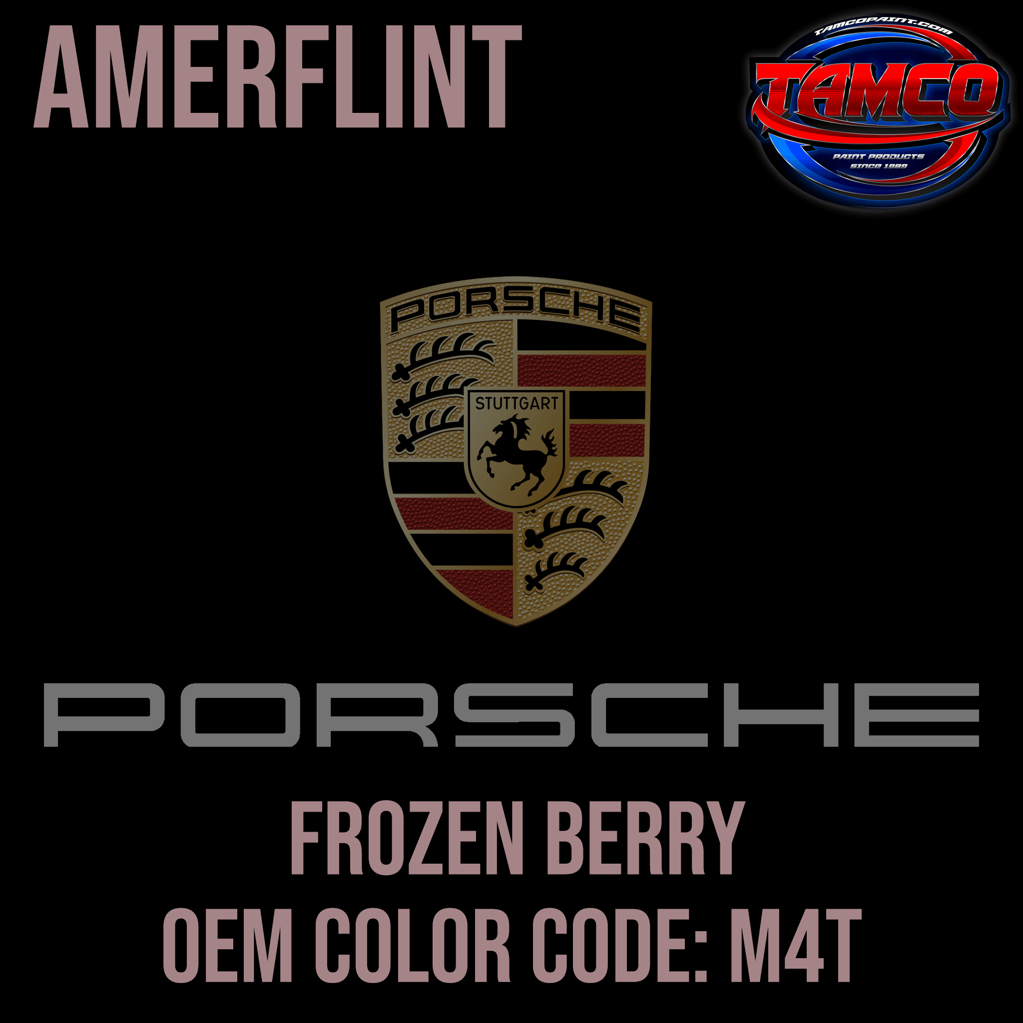 Tamco Paint Porsche Frozen Berry Code M4T OEM Amerflint II Series Single Stage