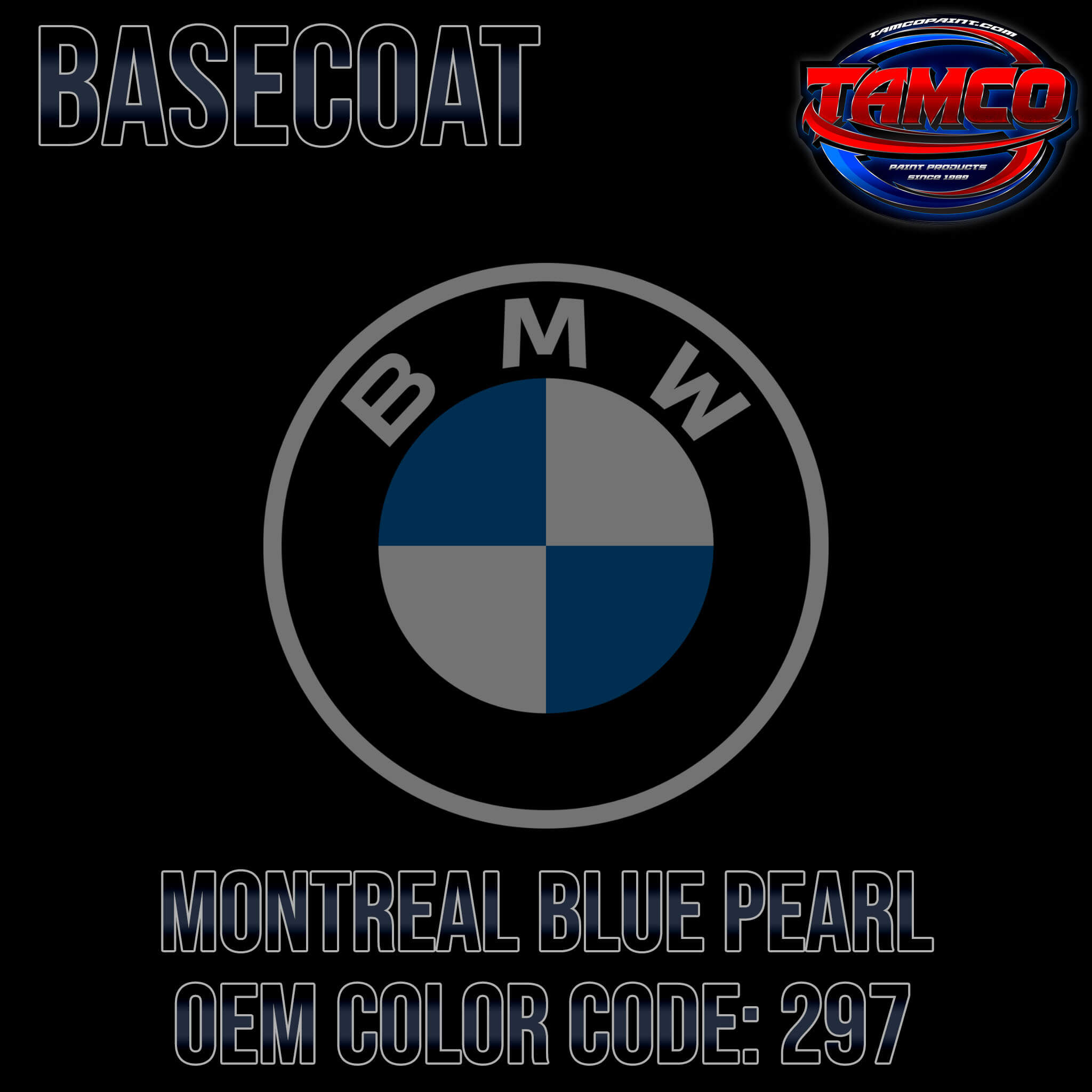 Tamco Paint BMW Montreal Blue Pearl Code 297 OEM Basecoat