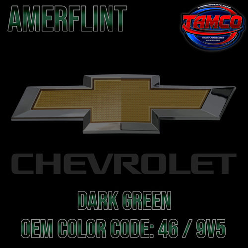 Chevrolet Dark Green Code 46 / 9V5  OEM Amerflint