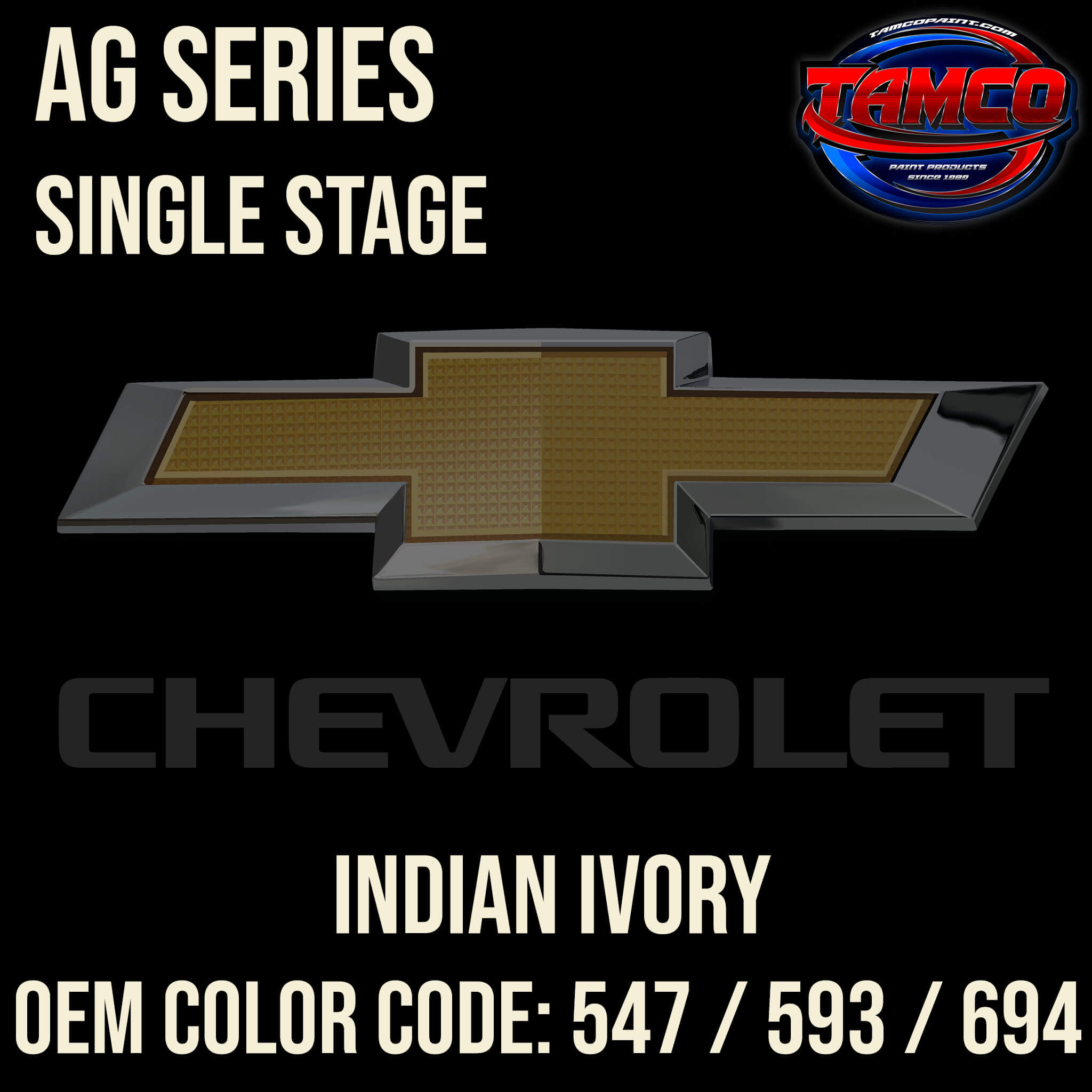 Tamco Paint Chevrolet Indian Ivory Code 547 / 593 / 694 OEM AG Series