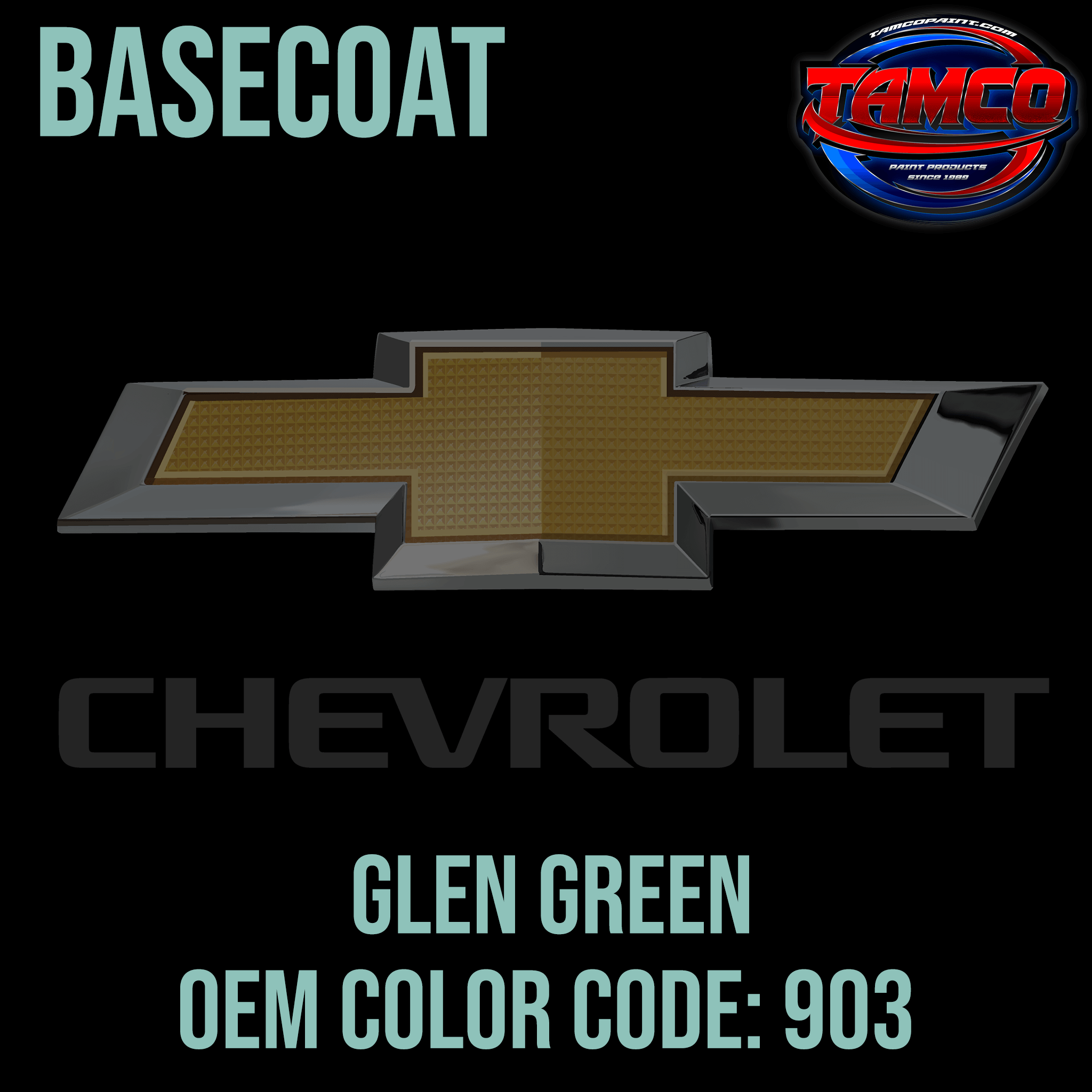 Tamco Paint Chevrolet Glen Green Code 903   OEM Basecoat
