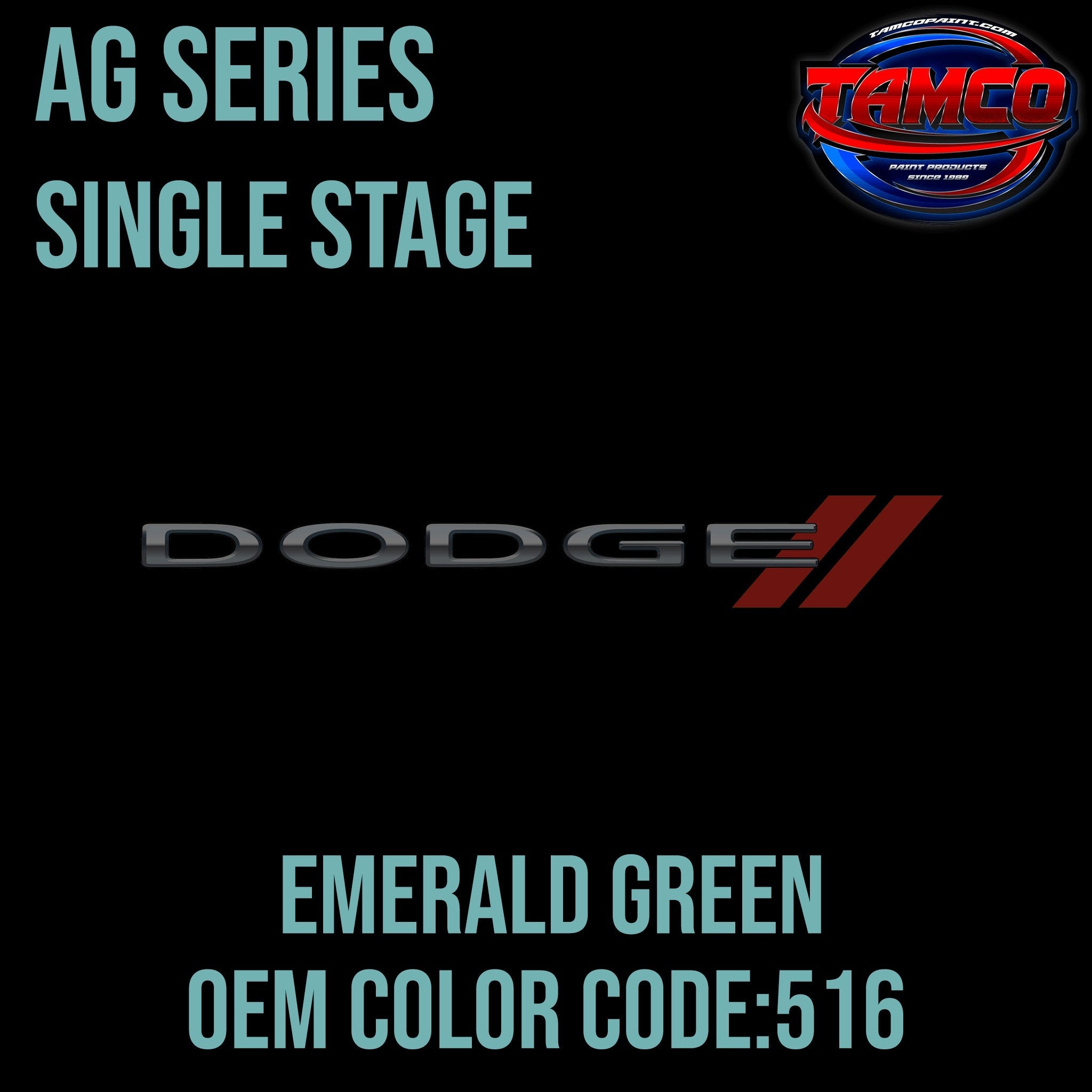 Tamco Paint Dodge Emerald Green  Code 516  OEM AG Series Single Stage