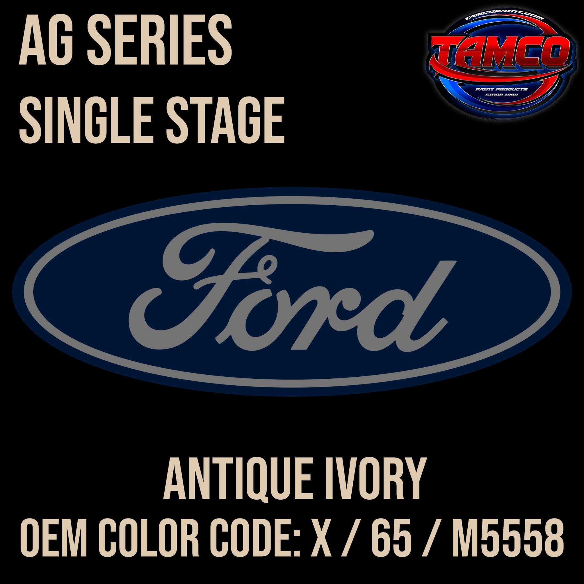 Tamco Paint Ford Antique Ivory OEM COLOR CODE: X / 65 / M5558 AG Series