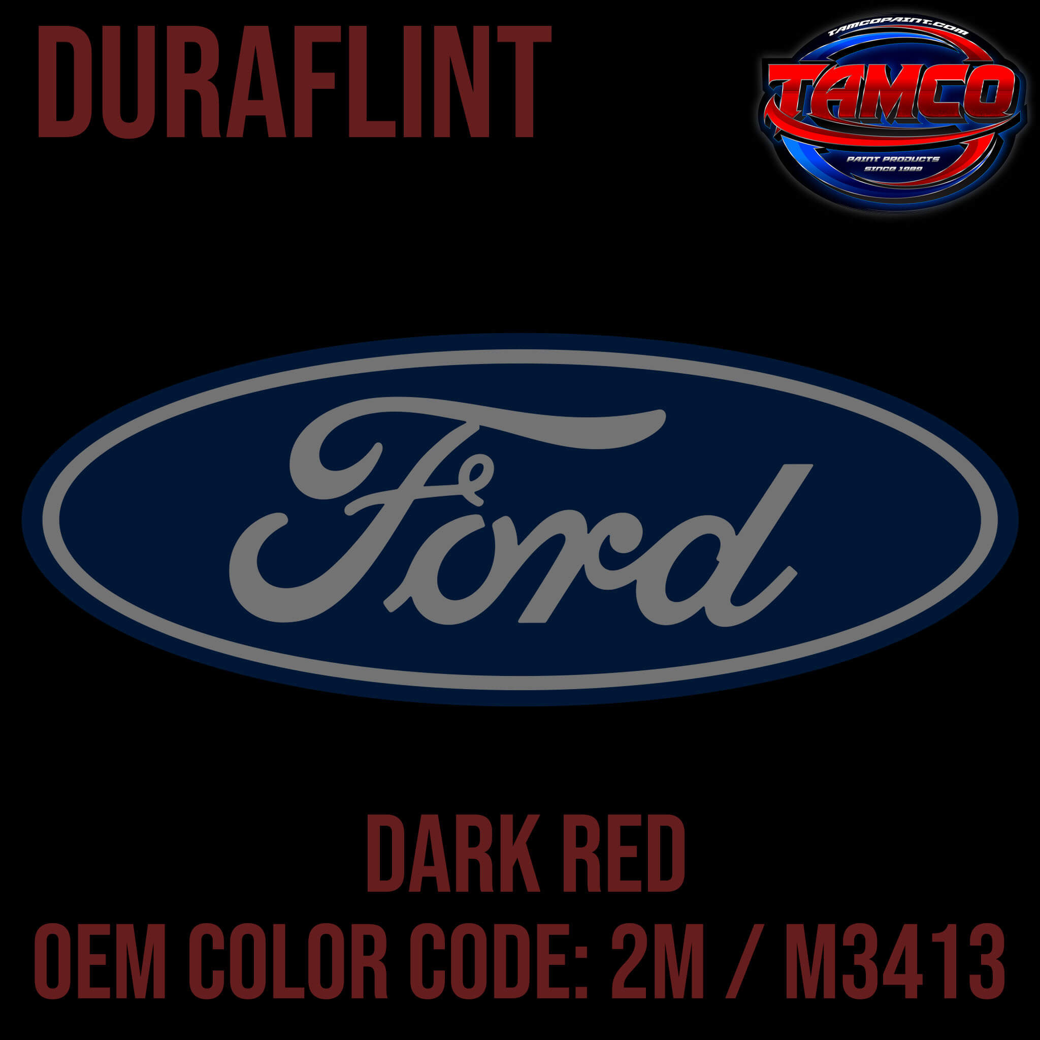 Tamco Paint Dark Red OEM Color Code: 2M / M3413 - Duraflint