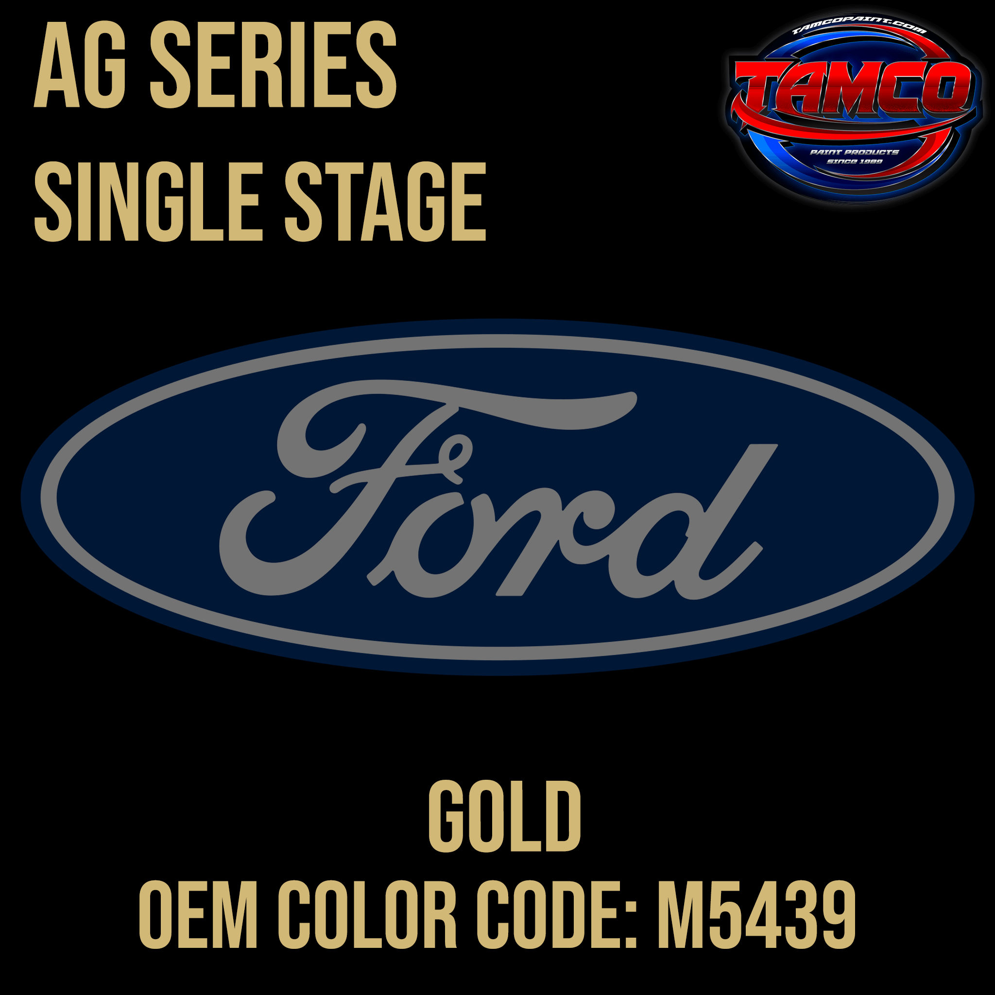 Tamco Paint Ford Gold OEM Color Code: M5439 AG SS