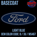 Tamco Paint Ford Light Blue OEM COLOR CODE: 8 / 3U / M5467 Basecoat
