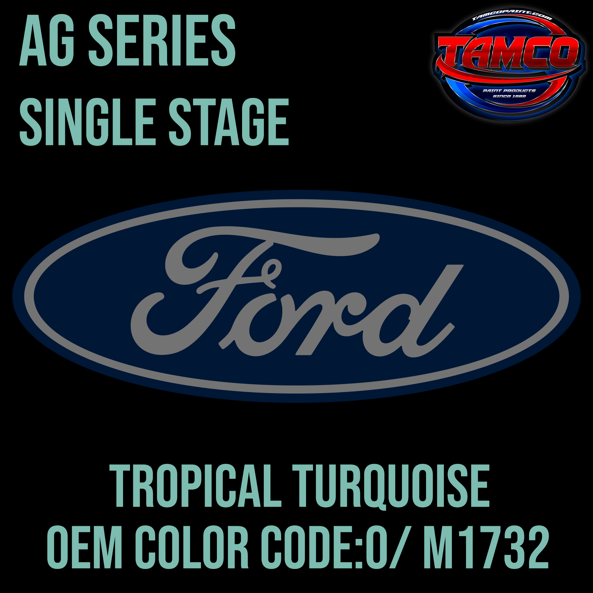 Tamco Paint Ford Tropical Turquoise AG Series Single Stage