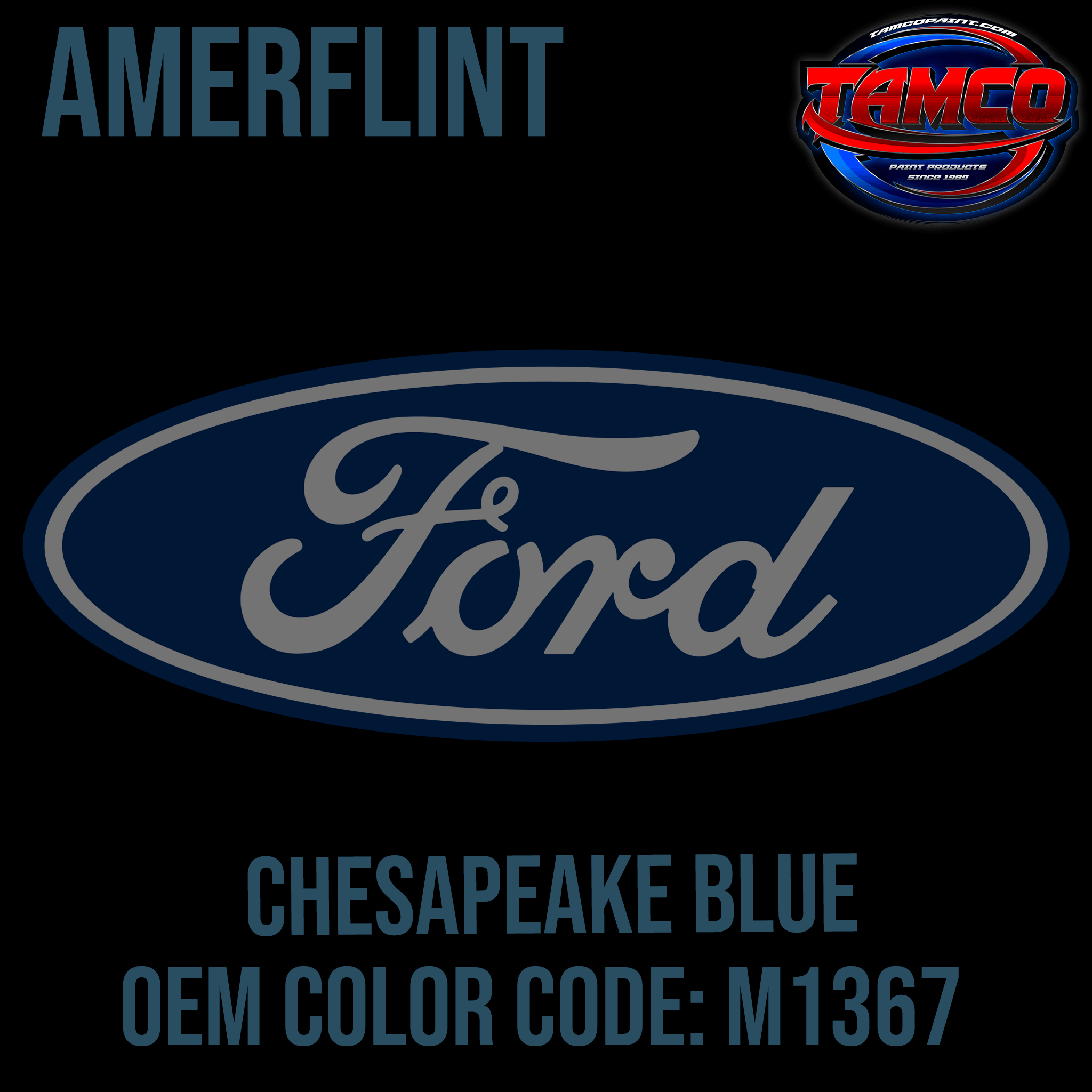 Tamco Paint Ford Chesapeake Blue M1367 OEM Amerflint II Series Single Stage