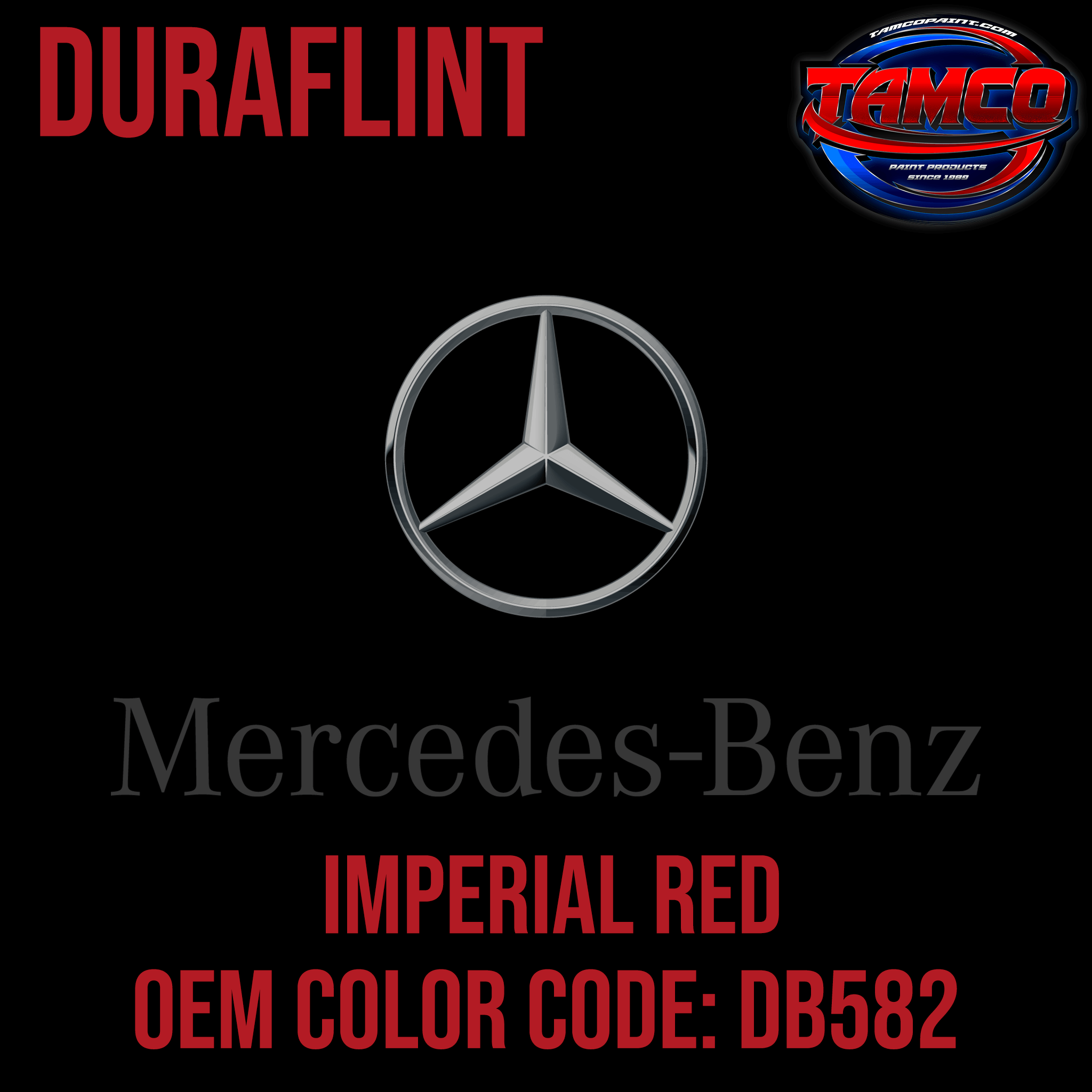 Tamco Paint Mercedes  Imperial Red Code  DB582 OEM DuraFlint Series Single Stage