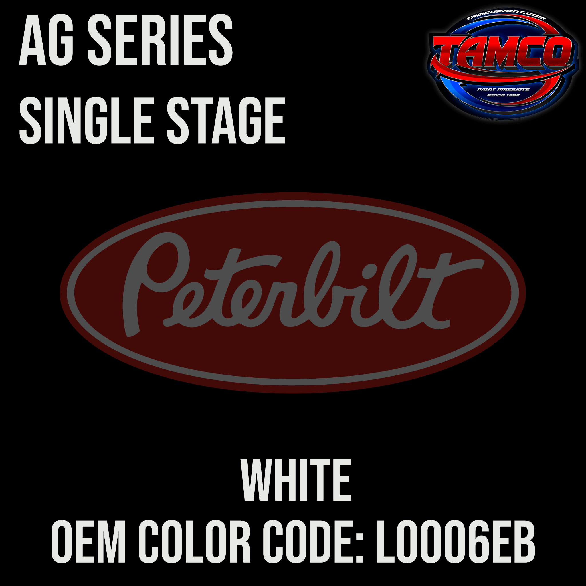 Tamco Paint Peterbilt White OEM Color Code: L0006EB AG SS