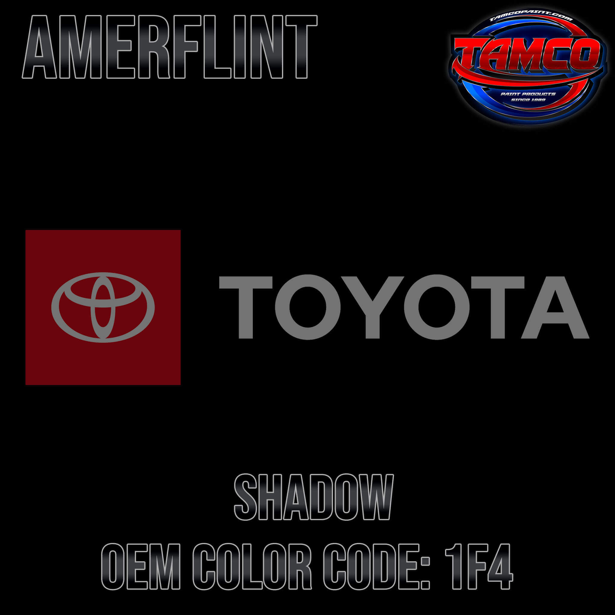 Toyota Shadow  OEM Amerflint II Series Single Stage