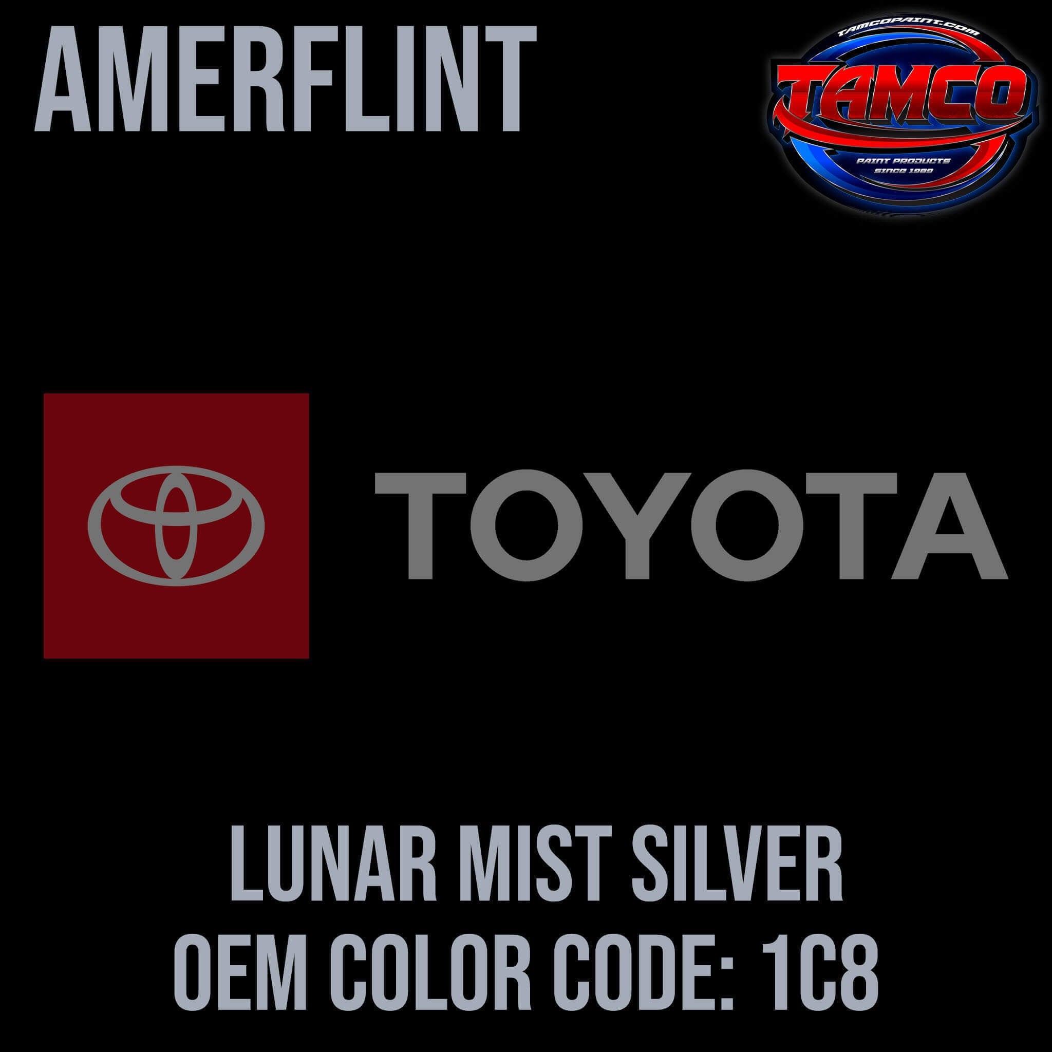 Toyota Lunar Mist Silver  OEM Amerflint II Series Single Stage