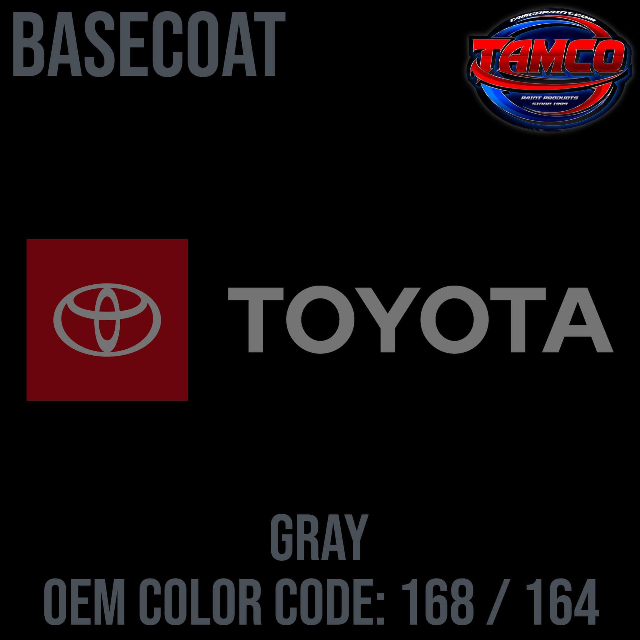 Tamco Paint Toyota Gray Code 168 / 164 OEM Basecoat