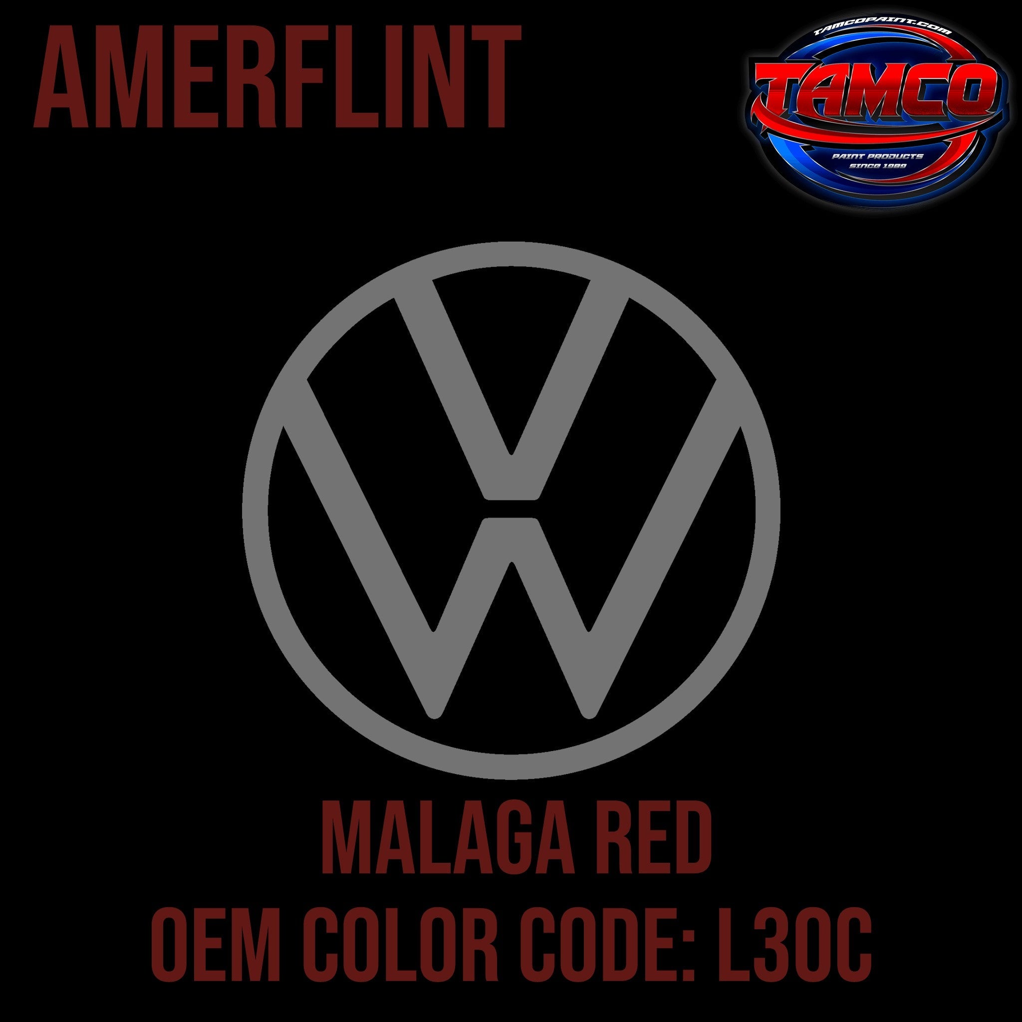 Tamco Paint Volkswagen Malaga Red Code L30C OEM Amerflint II Series Single Stage