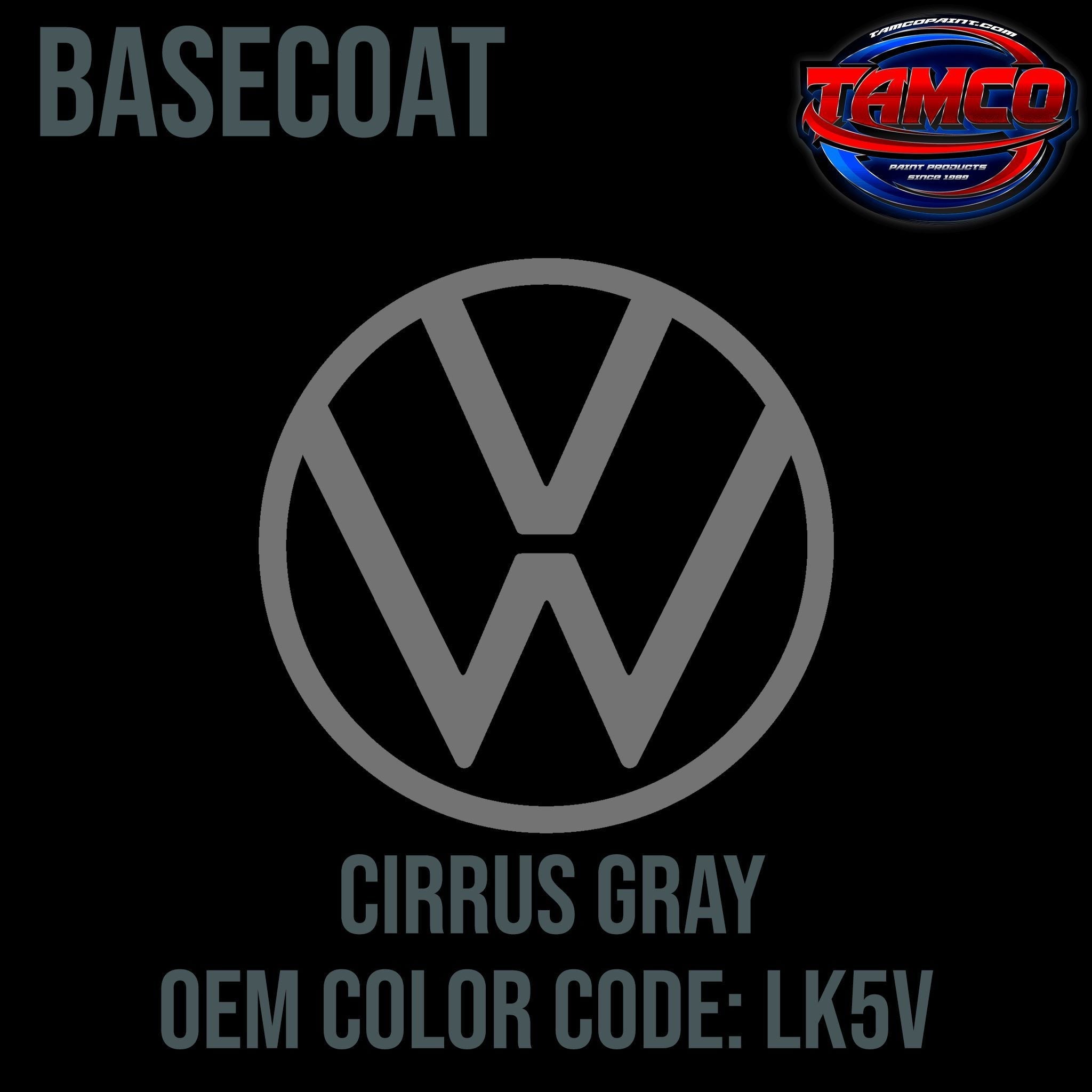 Tamco Paint Volkswagen Cirrus Gray Metallic Code LK5V / Y7Y7 OEM Basecoat