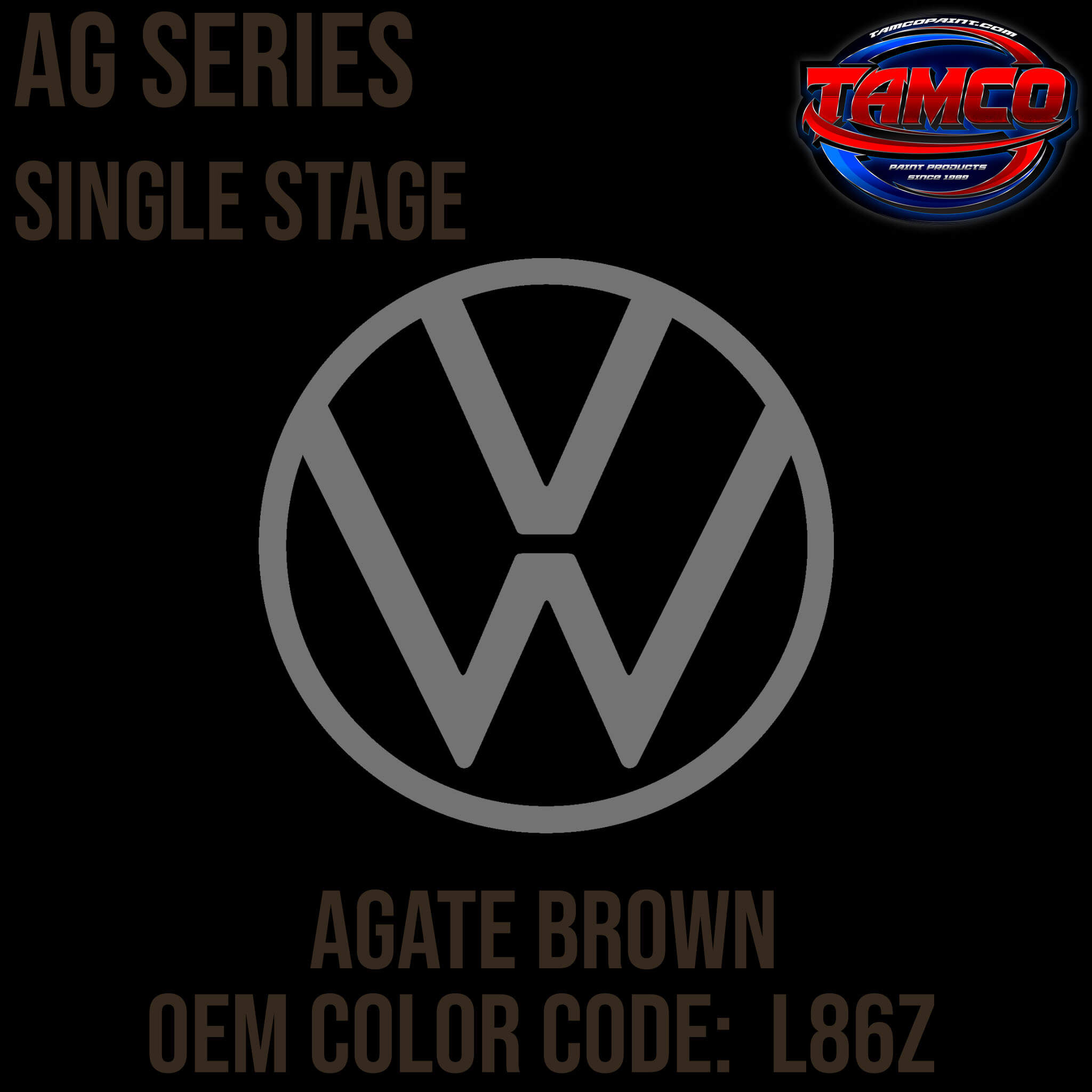 Tamco Paint Volkswagen Agate Brown Code L86Z OEM AG Series Single Stage