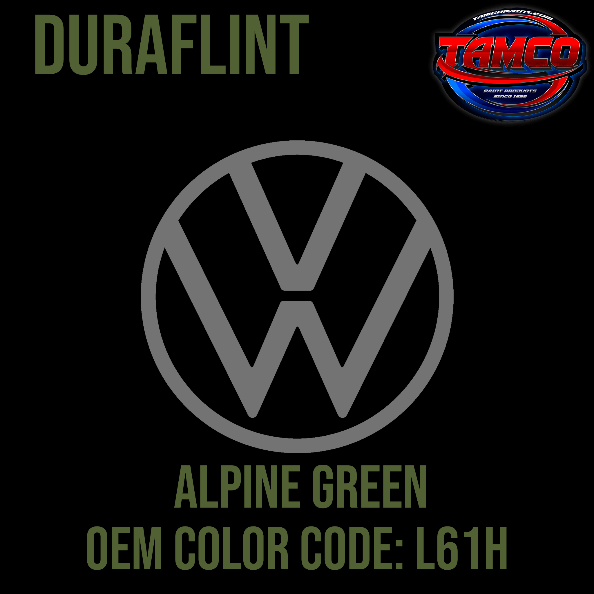 Tamco Paint Volkswagen Alpine Green  Code L61H  OEM DuraFlint Series Single Stage