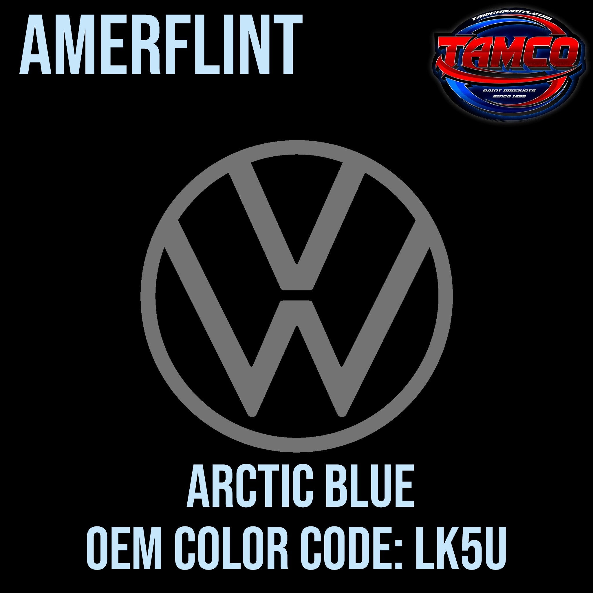 Tamco Paint Volkswagen Arctic Blue Code LK5U OEM Amerflint II Series Single Stage