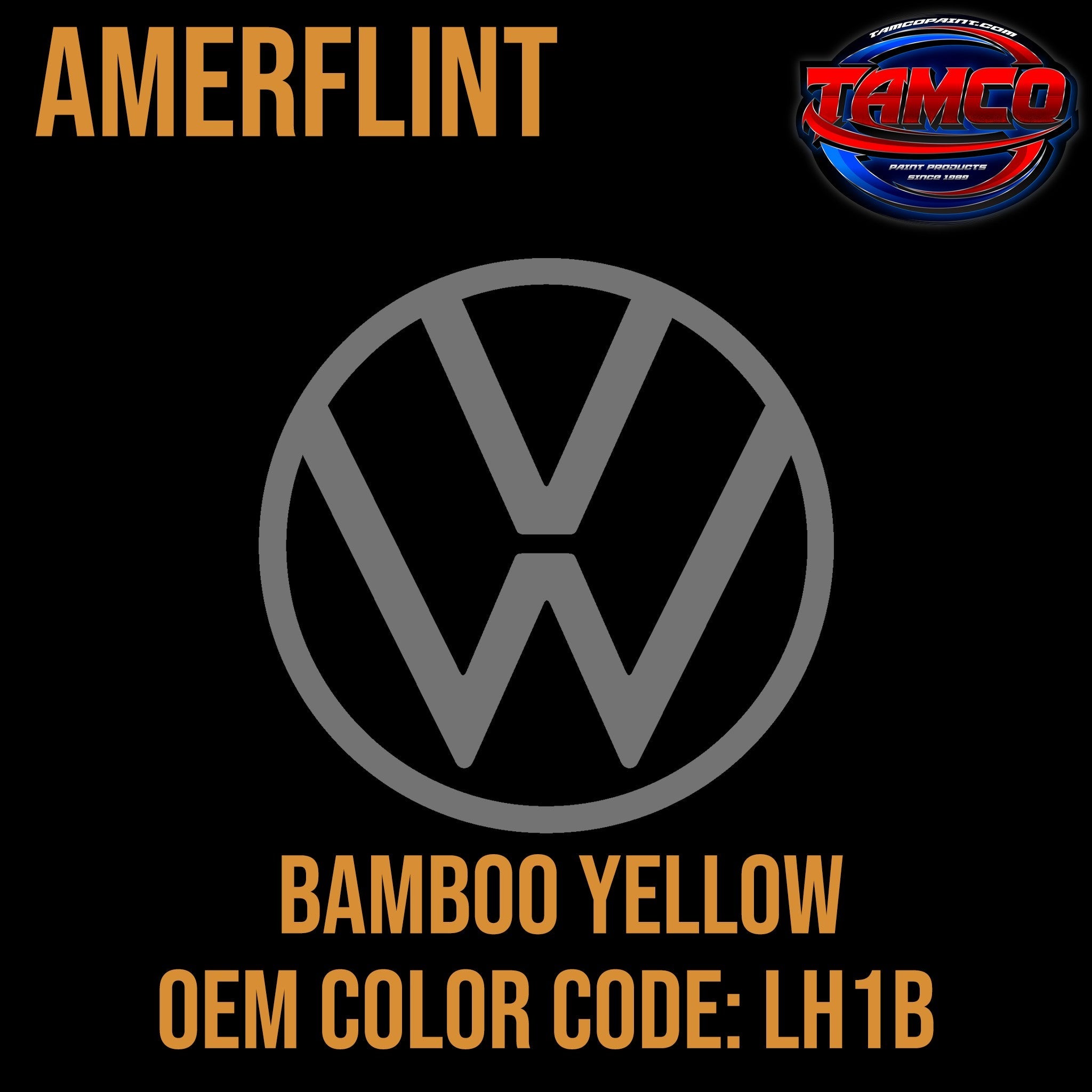 Tamco Paint Volkswagen Bamboo Yellow Code LH1B  OEM Amerflint II Series Single Stage