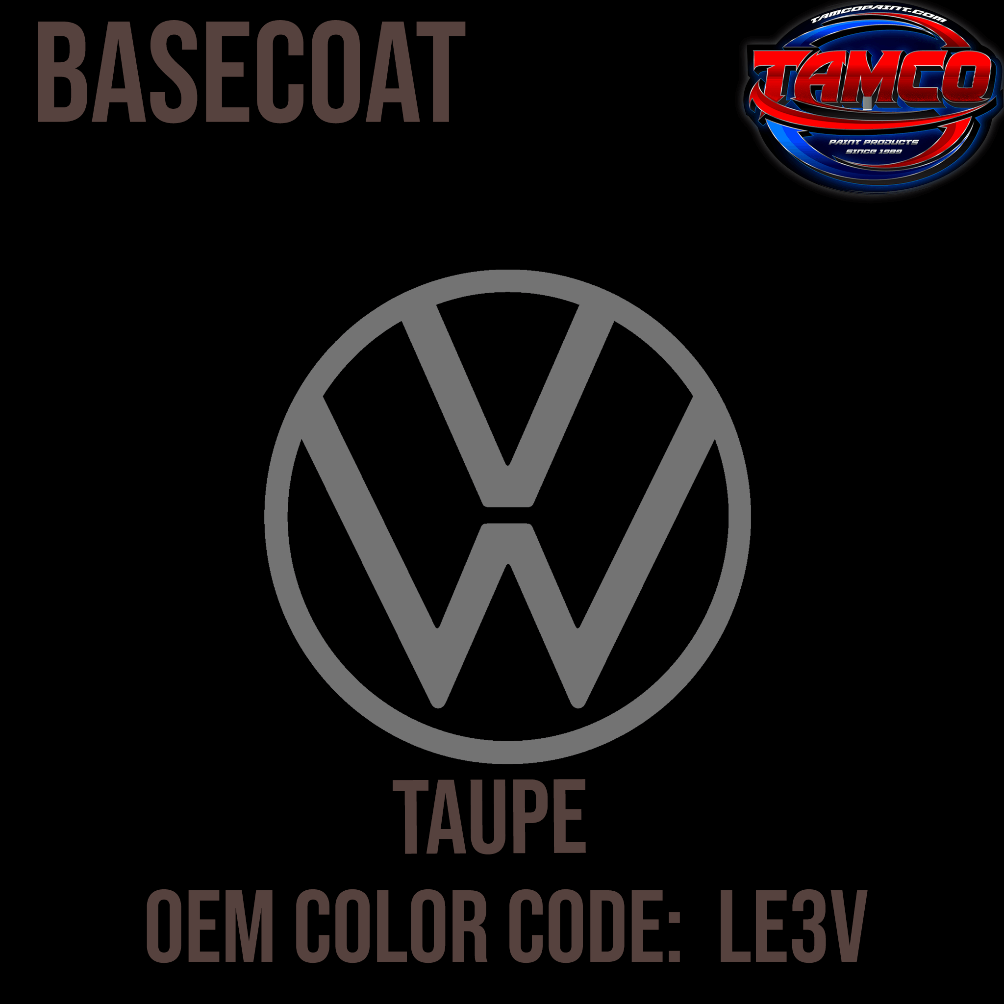Tamco Paint Volkswagen Taupe Code  LE3V  OEM Basecoat