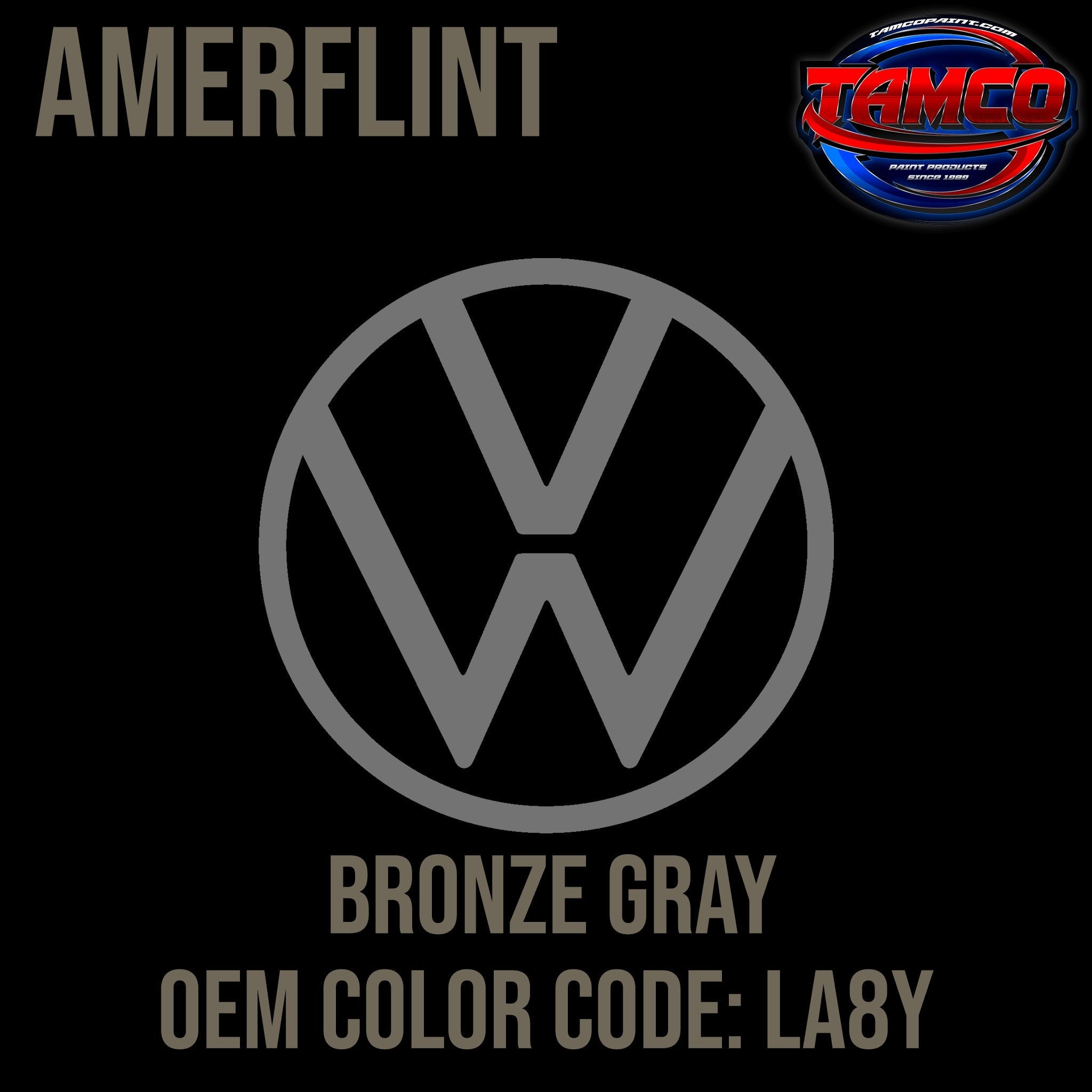 Tamco Paint Volkswagen Bronze Gray Code LA8Y OEM  Amerflint II Series Single Stage