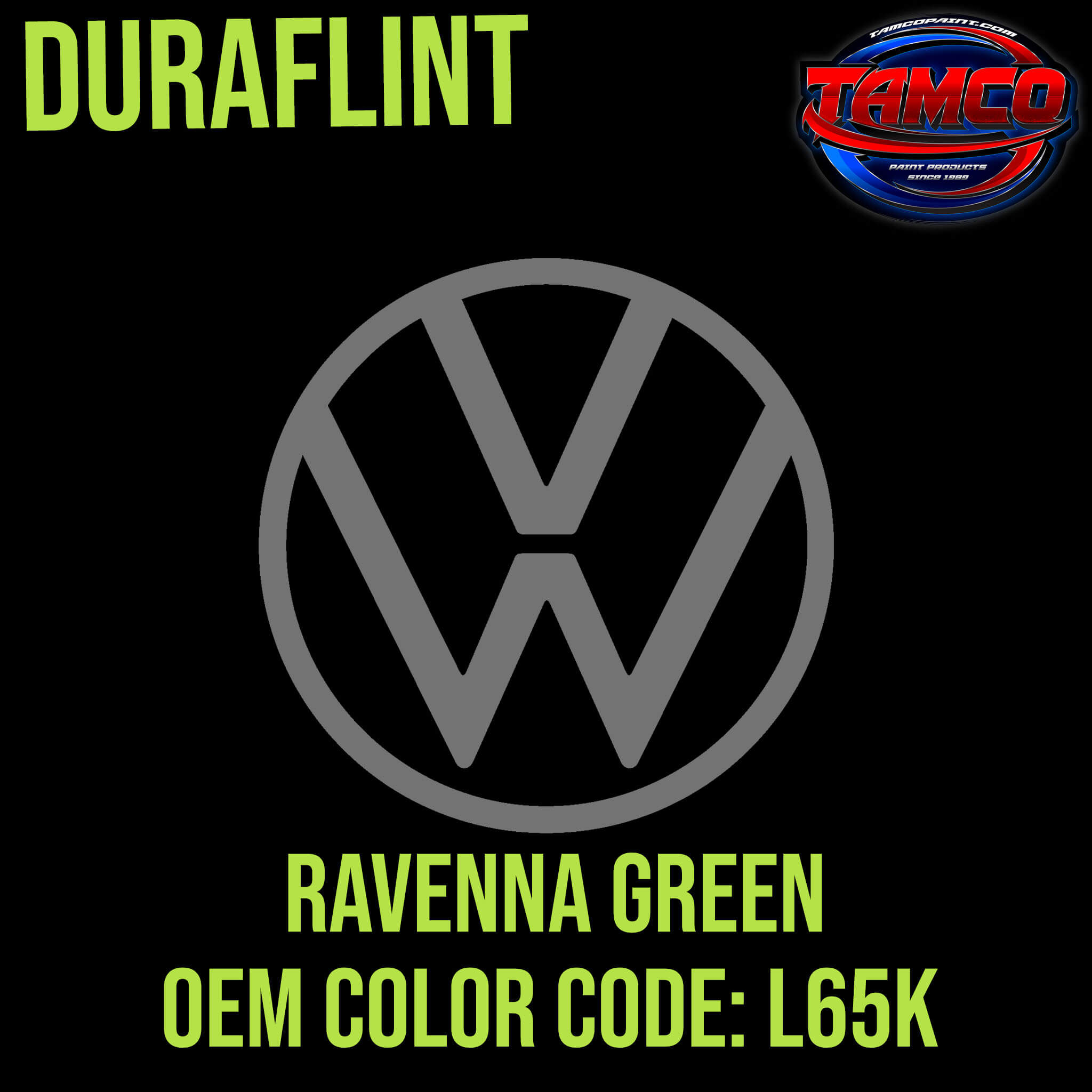 Tamco Paint Volkswagen Ravenna Green Code L65K Duraflint Series Single Stage