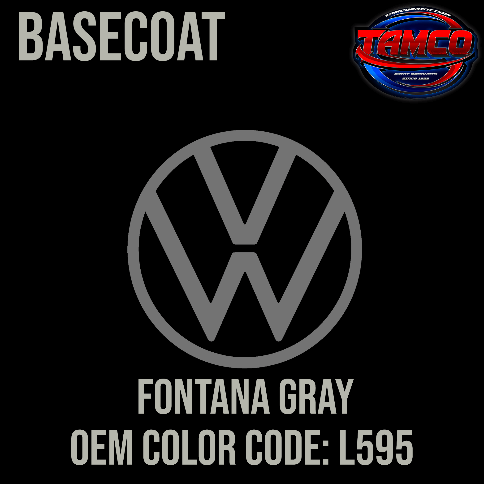 Tamco Paint Volkswagen Fontana Gray Code L595  OEM Basecoat
