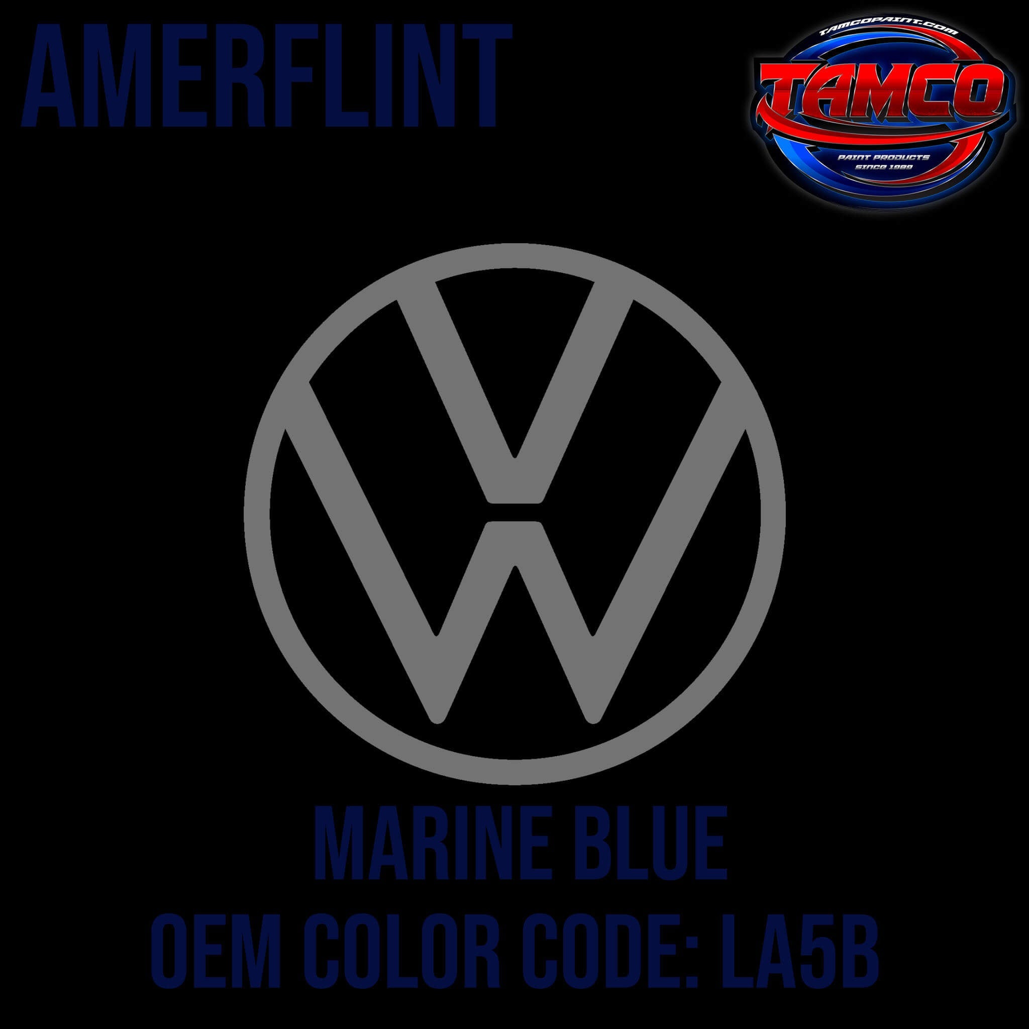 Tamco Paint Volkswagen Marine Blue Code LA5B OEM Amerflint II Series Single Stage
