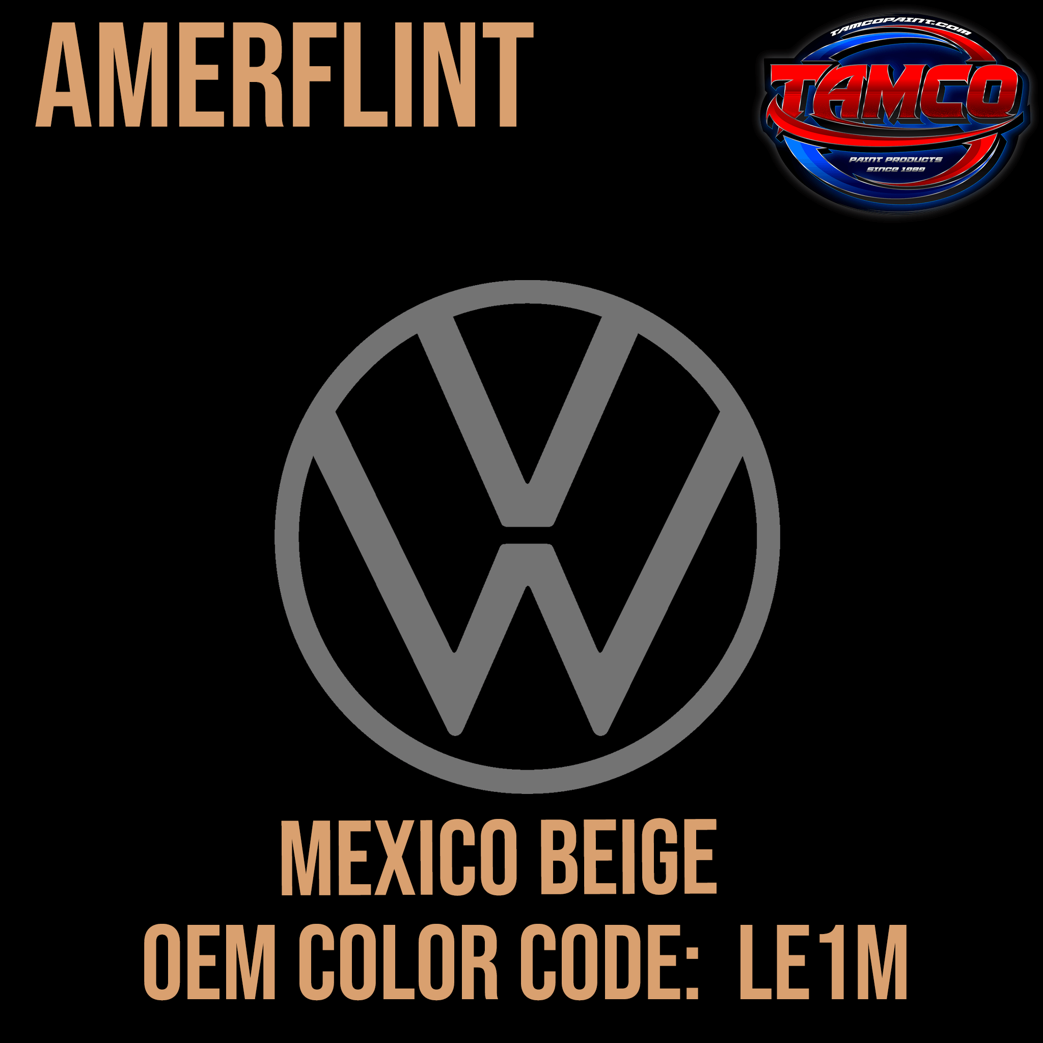Tamco Paint Volkswagen Mexico Beige  Code LE1M  OEM Amerflint II Series Single Stage