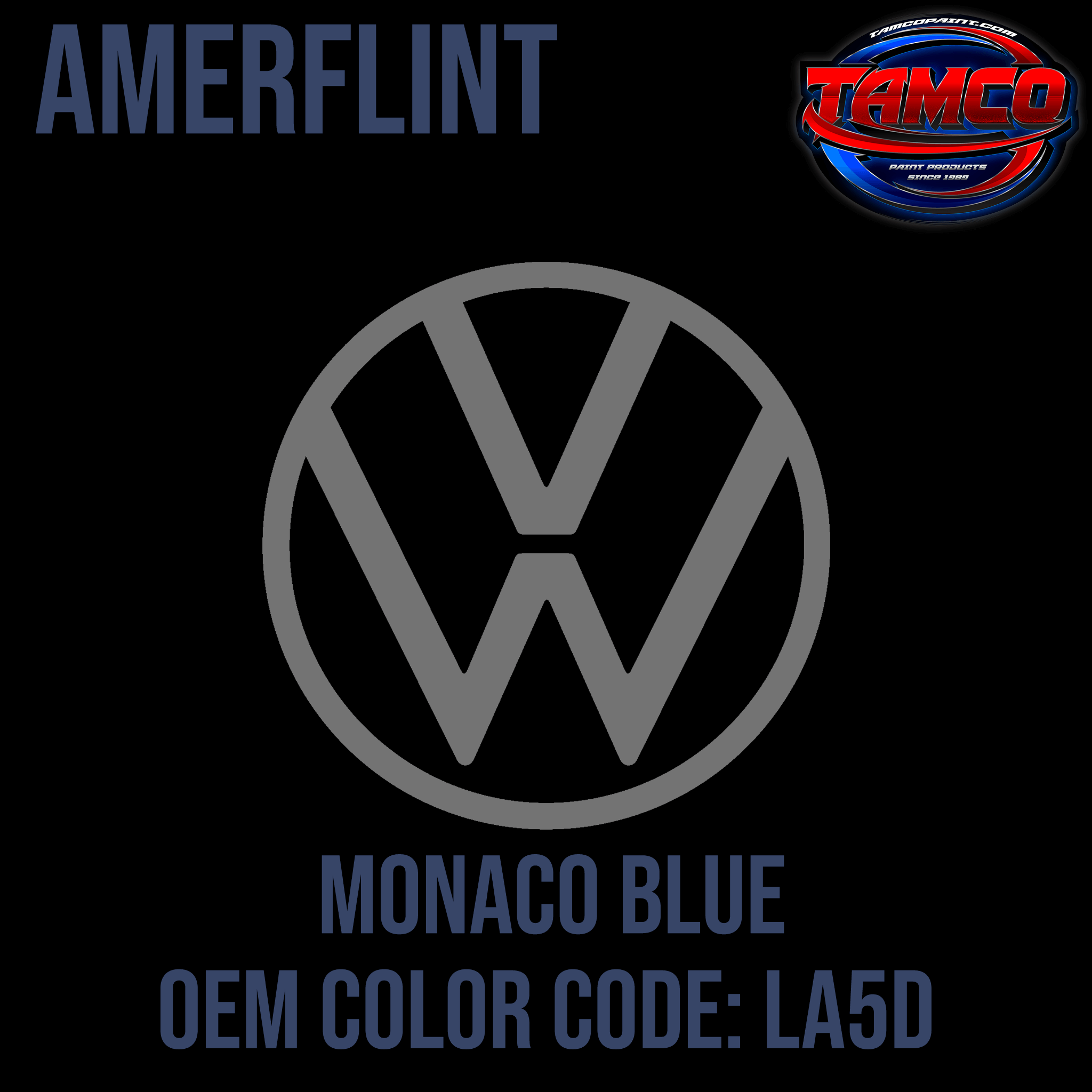 Tamco Paint Volkswagen Monaco Blue  Code LA5D OEM  Amerflint II Series Single Stage