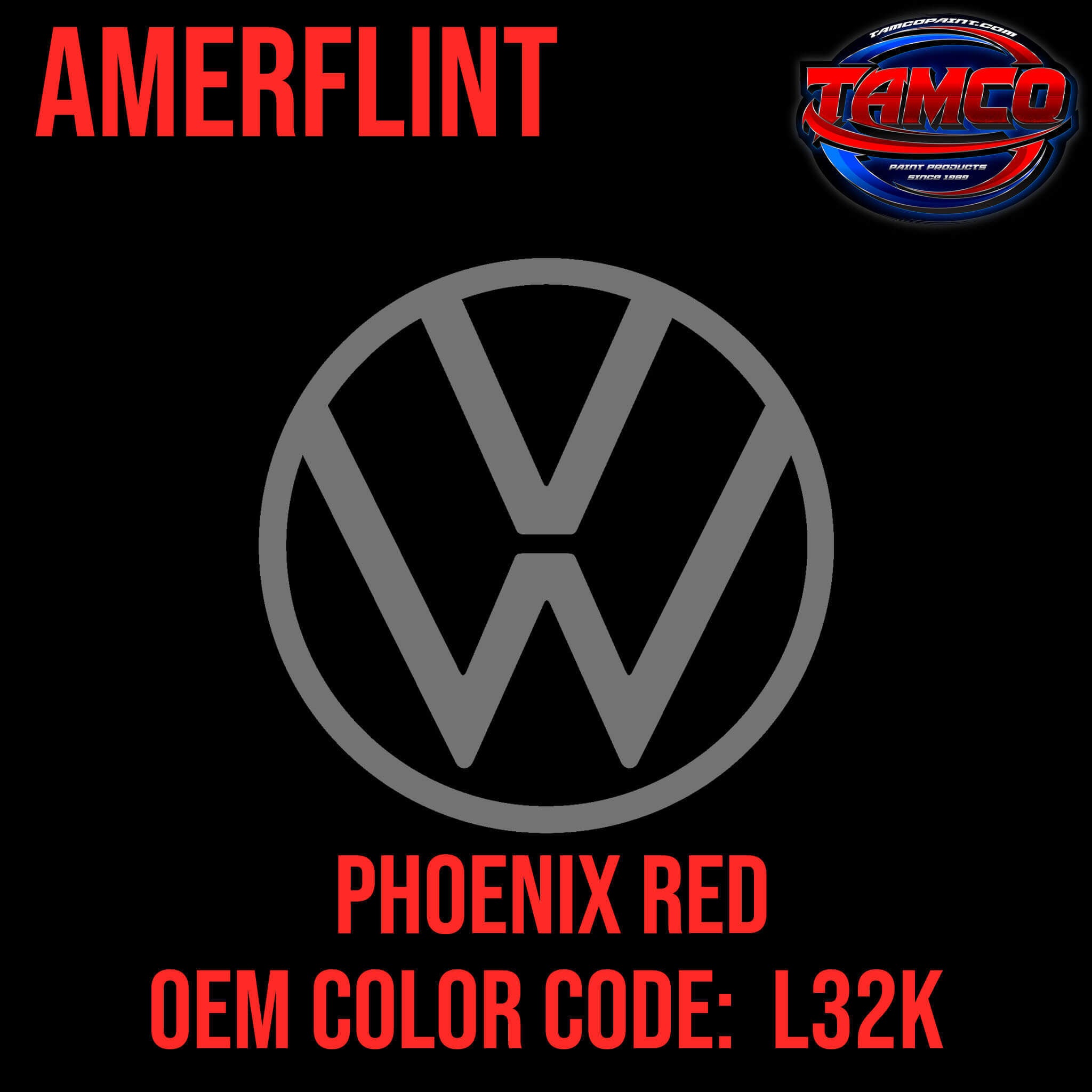 Tamco Paint  Volkswagen Phoenix Red Code  L32K OEM Amerflint II Series Single Stage