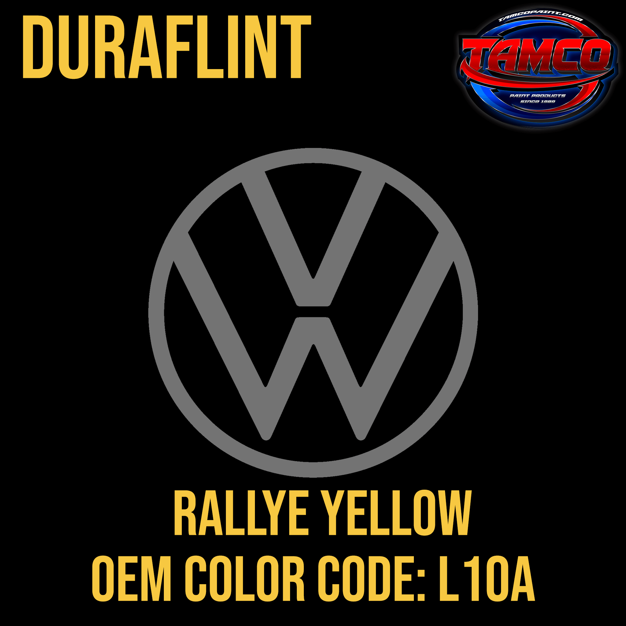 Tamco Paint Volkswagen Rallye Yellow  Code  L10A OEM DuraFlint Series Single Stage