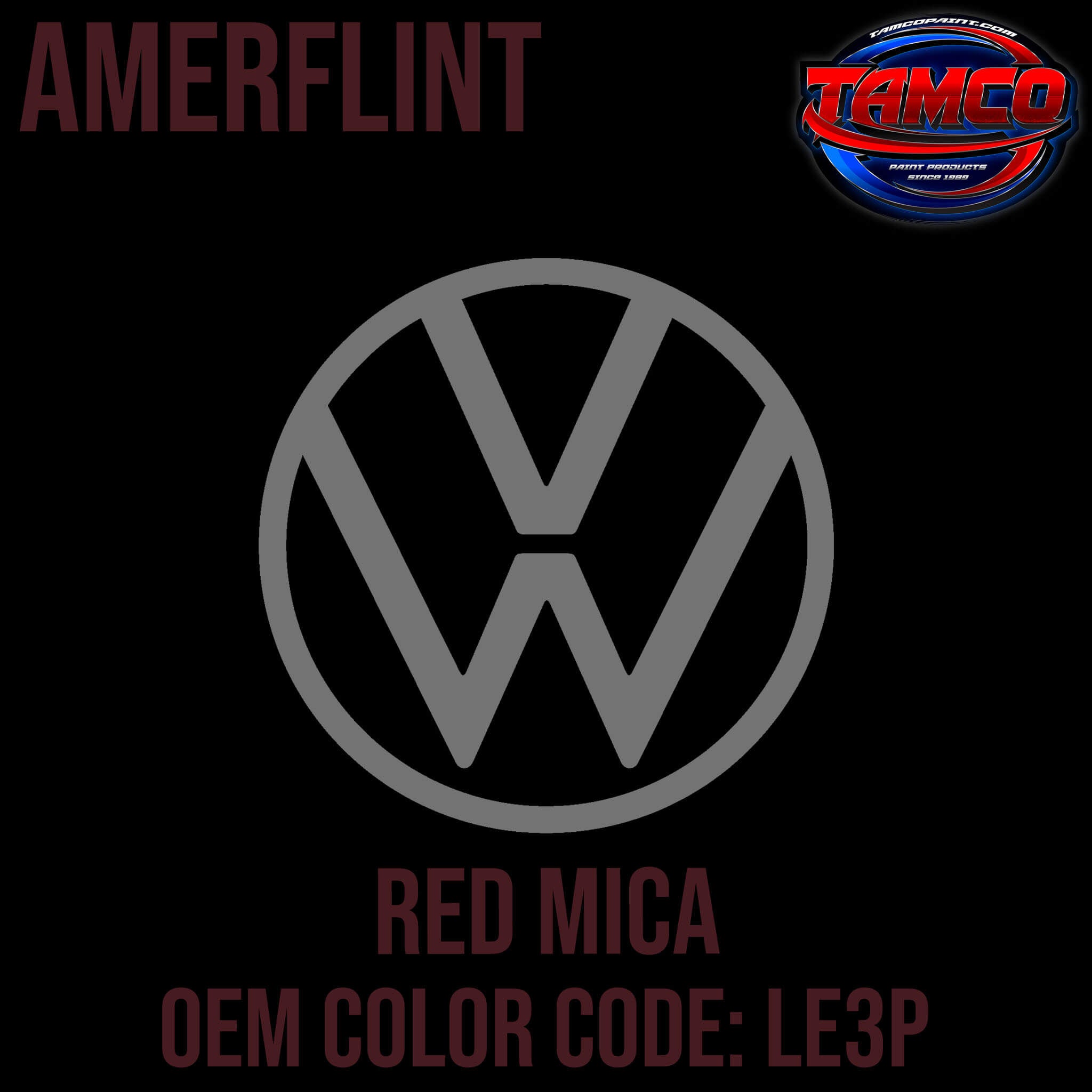 Tamco Paint Volkswagen Red Mica Code LE3P OEM Amerflint II Series Single Stage