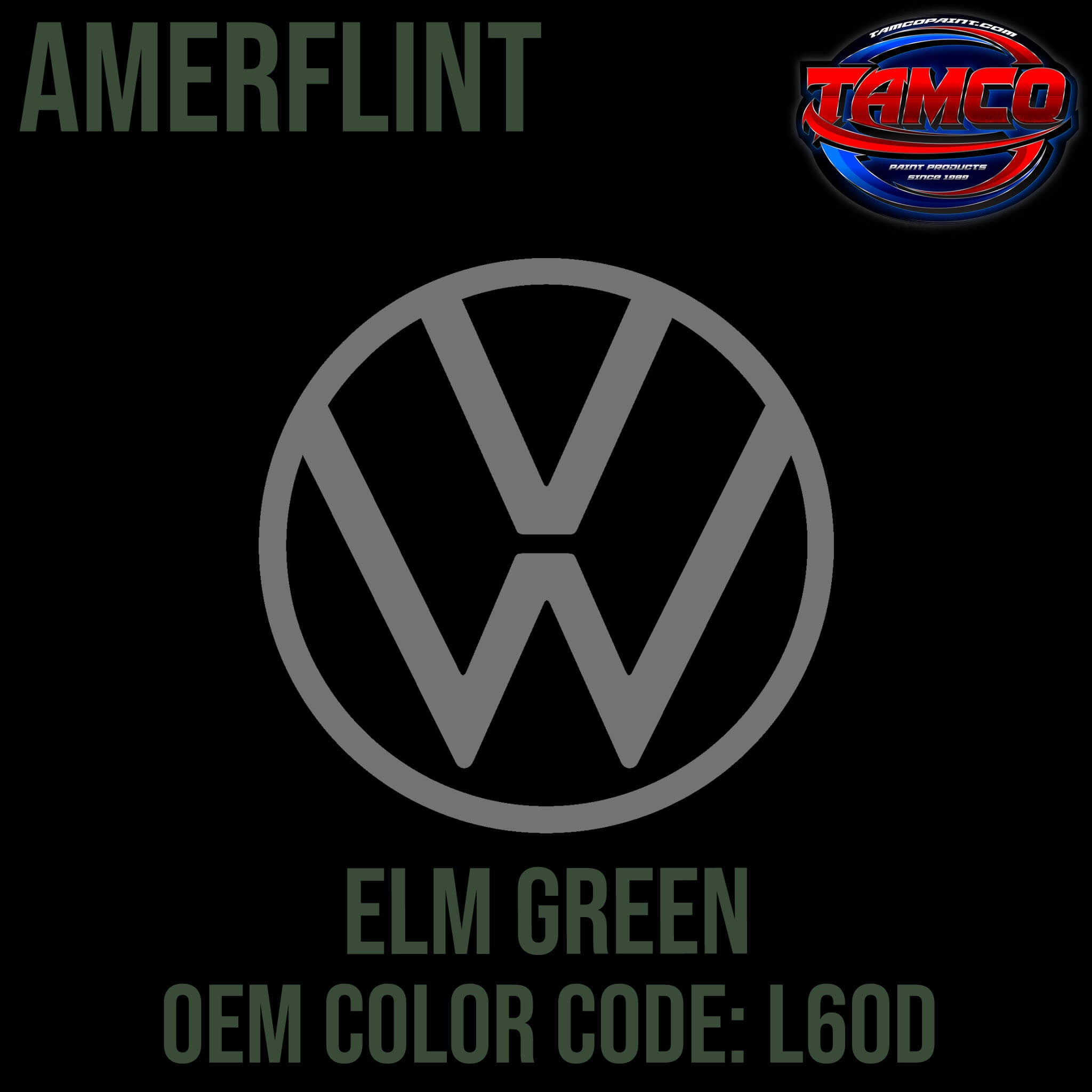 Tamco Paint Volkswagen Elm Green Code L60D OEM Amerflint II Series Single Stage