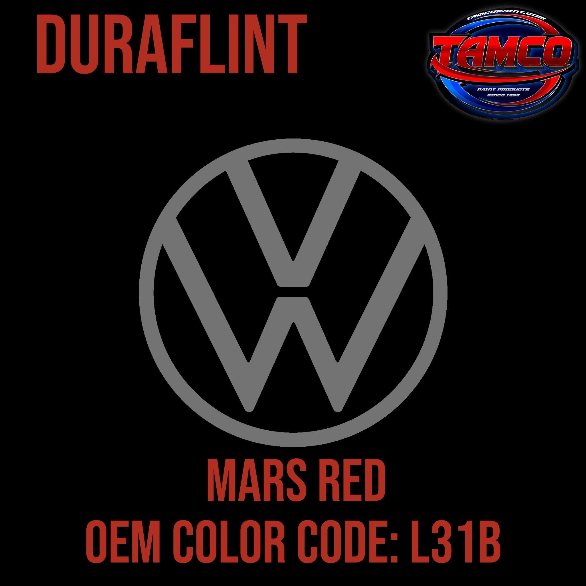 Tamco Paint Volkswagen Mars Red Code L31B OEM DuraFlint Series Single Stage
